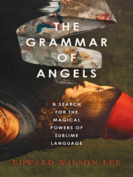 Title details for The Grammar of Angels by Edward Wilson-Lee - Wait list